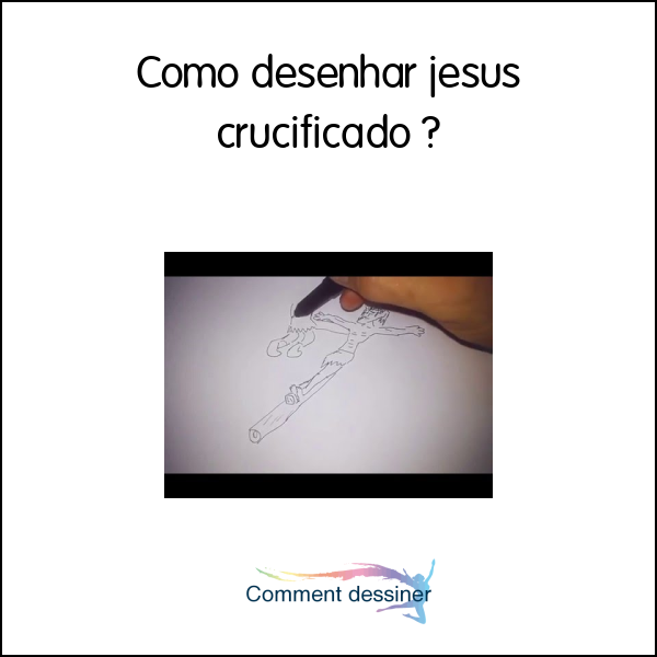 Como desenhar jesus crucificado